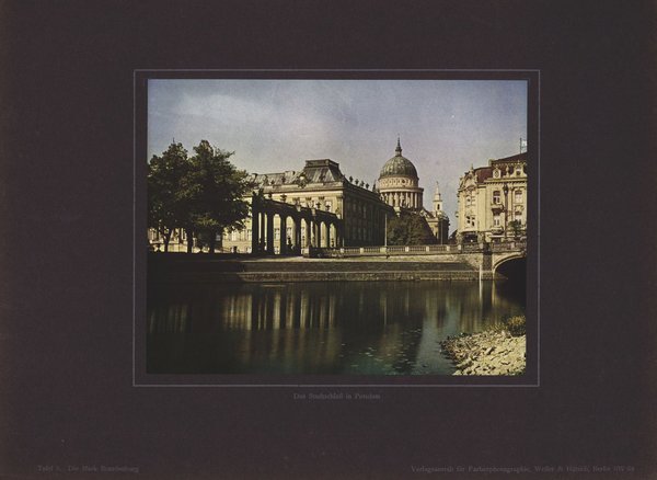 Das Stadtschloß in Potsdam, Mark Brandenburg. Farbenphotographie von 1913.