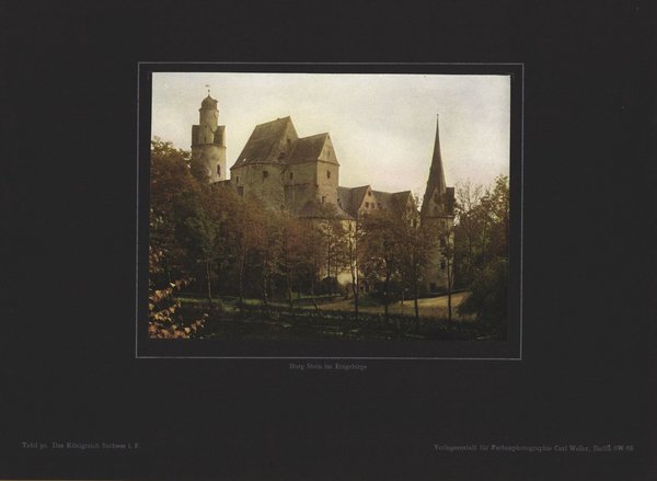 Burg Stein im Erzgebirge, Königreich Sachsen. Farbenphotographie von 1916.
