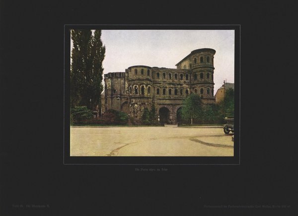 Die Porta Nigra zu Trier, Die Rheinlande. Farbenphotographie von 1922.