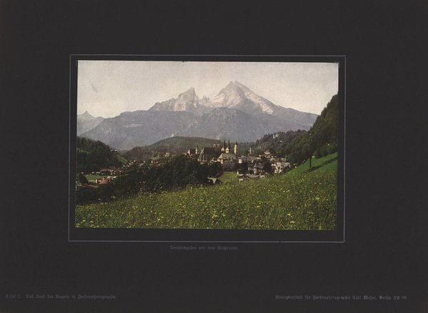 Berchtesgaden mit dem Watzmann, Bayern. Farbenphotographie von 1918.