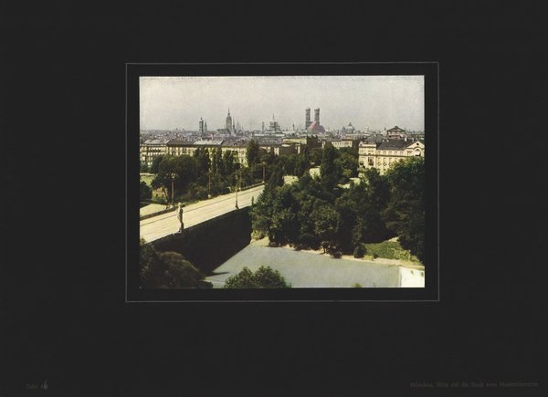 München, Blick auf die Stadt vom Maximilianeum, Farbenphotographie von 1910.